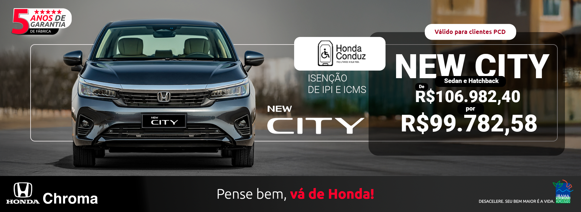 CAMPANHA PCD – NEW CITY HATCHBACK OU SEDAN